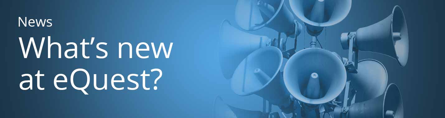 News: What’s new at eQuest